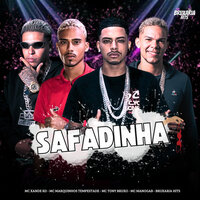 Safadinha - Mc Tony Bruxo & Mc Marquinhos Tempestade & Mc Xande Rd & Mc ManoGab & Bruninho no Beat