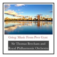 Arabian Dance - Thomas Beecham & Beecham Choral Society & Эдвард Григ