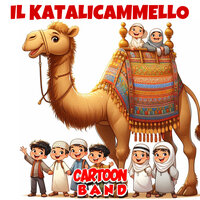 Il Katalicammello - Cartoon Band