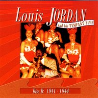 Saxa Woogie - Louis Jordan and his Tympany Five