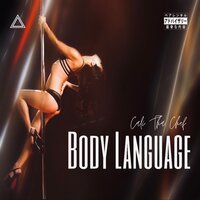Body Language - Cali Tha Chef