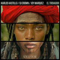 El Trovador - Karlos Kastillo & Dj Crown & Joy Marquez