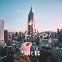 Asmr: Relaxing City Ambience - ASMR HD