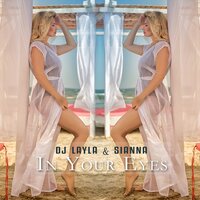 In Your Eyes - Dj Layla & Sianna