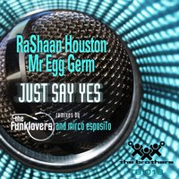 Just Say Yes - Rashaan Houston