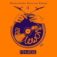 Needlework #1 - Needlework Scratch Crew & Tekhedz & Able8