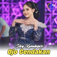 Ojo Gendakan - Silvy Kumalasari