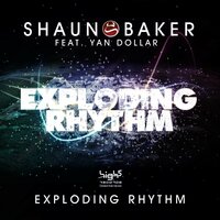 Exploding Rhythm - Shaun Baker & Raw 'n' Holgerson & Yan Dollar