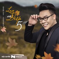 Lan Và Điệp 5 - HAMLET TRƯƠNG