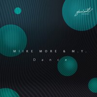Dance - Miike More & M.Y. & Misha Gramotin & Miike More, M.Y.