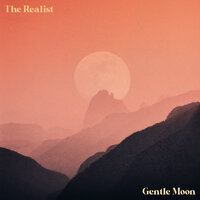 Gentle Moon - The Realist