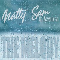 THE MELODY - Natty Sam & Azzurra
