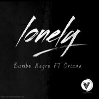 Lonely - Bumbo Negro & Oriana
