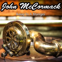 Silver Threads Among The Gold - John McCormack
