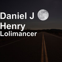Lolimancers Ballad - Daniel J Henry