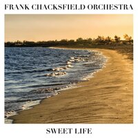 Lotta Love - Frank Chacksfield Orchestra