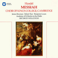Handel: Messiah, HWV 56, Pt. 1, Scene 1: Chorus. "And the Glory, the Glory of the Lord" - David Willcocks & Choir Of King's College & Георг Фридрих Гендель