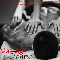 Aromathérapie - Musique Jazz Ensemble & Tantrisme Amour & Tantrisme Amour & Musique Jazz Ensemble