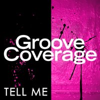 Tell Me - Groove Coverage & Martin Van Lectro