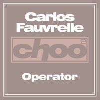 Operator - Carlos Fauvrelle