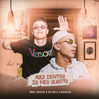 Aqui dentro do meu quarto - Biel Rocha & Dj Will Canalha & Mc Rafa 22