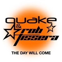 The Day Will Come - Quake & Rob Tissera & Steve Hill & K Series