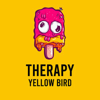 Therapy - Yellow Bird