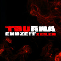 Endzeitzeilen - TBURNA & Twanie