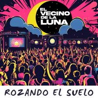 El Perfume de las Cosas - El vecino de la luna
