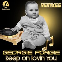 Keep On Lovin You - Georgie Porgie & Ray Martinez