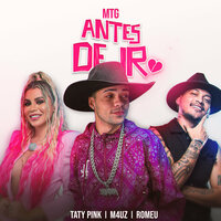 Mtg Antes de Ir - Taty pink & M4Uz & Romeu
