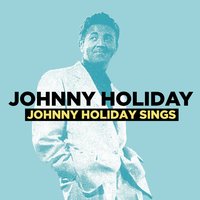 Some of These Days - Johnny Holiday