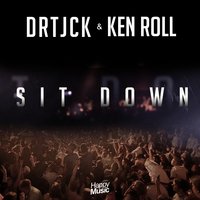 Sit Down - Ken Roll & DRTJCK