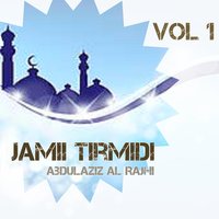 Jamii Tirmidi, Pt. 1 - Abdulaziz Al Rajhi