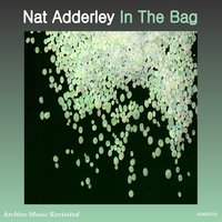 Chatterbox - Nat Adderley Sextet