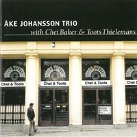 When I Fall in Love - Åke Johansson Trio & Toots Thielemans & Chet Baker