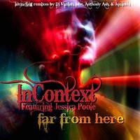 Far From Here (feat. Jessica Poole) - InContext & Jessica Poole & Jquintel