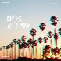 In My System (Last Summer Intro) - Jshades
