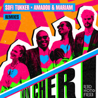 Mon Cheri - Sofi Tukker & Amadou & Mariam & Mulu