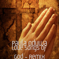 Agape Love; the Only Endless Love - Paula Oduwa
