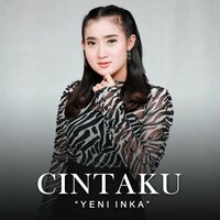 Cintaku - Dalam Sepiku Kaulah Candaku - Yeni Inka