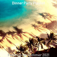 Background for Summer Travels - Dinner Party Playlist