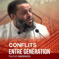 Conflits entre génération, Pt.4 - Rachid Haddach