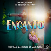 Colombia, Mi Encanto (From "Encanto") - Geek Music