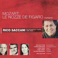 Le Nozze De Figaro: Act II, Scene IV, " Susanna or via sortite" (Susanna, Contessa, Conte/ Terzetto - Rico Saccani & Janet Perry & Kaaren Erickson & William Stone & Вольфганг Амадей Моцарт