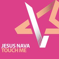 Touch Me - Jesus Nava