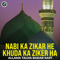 Saifi Naat Zikr - Allama Talha Badar Saifi