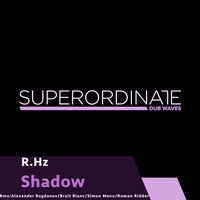 Shadow - R.Hz & Bruit Blanc