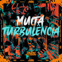 Muita Turbulência - DJ Will & Mc Flavinho & MC PBÓ