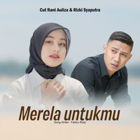 Merela Untukmu - Cut Rani Auliza & Rizki Syaputra